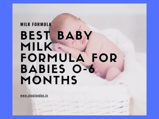 Best Baby Milk Formula for Babies 0-6 Months