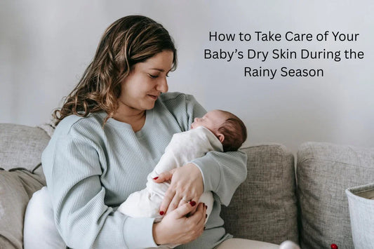 How to Take Care of Your Baby’s Dry Skin During the Rainy Season